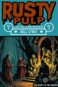 Cover of Rusty Pulp Vol. 1 No. 2: The Diary of the Seekers showing hooded figures gathered by torchlight before grim statues in a forest clearing
