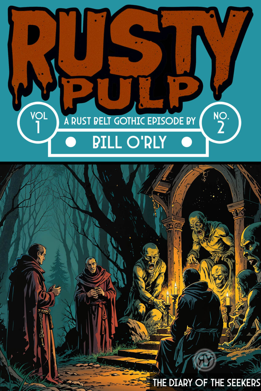 Cover of Rusty Pulp Vol. 1 No. 2: The Diary of the Seekers showing hooded figures gathered by torchlight before grim statues in a forest clearing